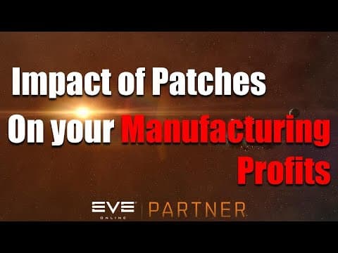 EVE Online: Manufacturing - the Impact Patches can have on your Profits