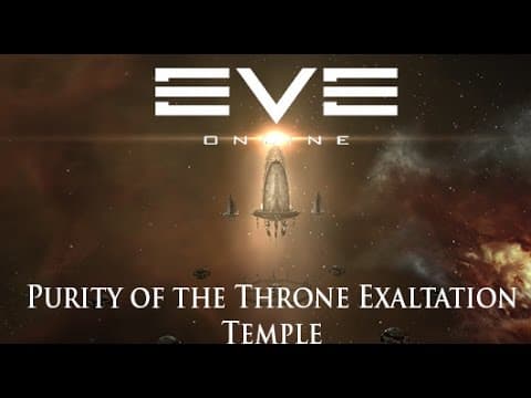 Eve Online: Purity of the Throne Exaltation Temples | Purity of the Throne Event