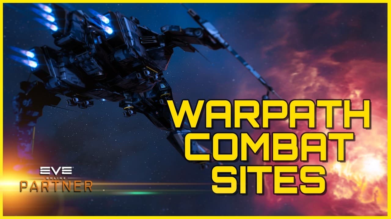 Eve Online - Warpath Combat Sites (update in description)