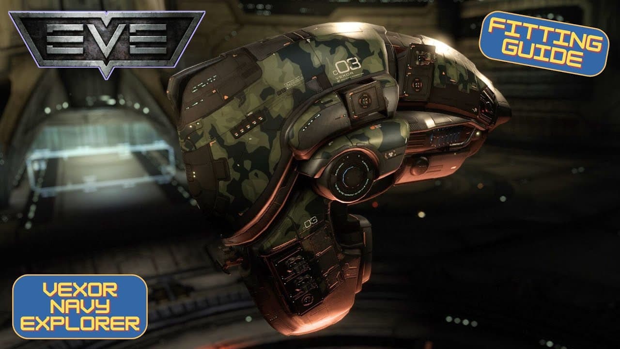 EVE Online: Fitting Guide - Vexor Navy Issue Combat Explorer