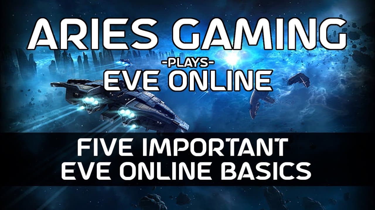 Aries Gaming 17 - Five Important EVE Online Basics
